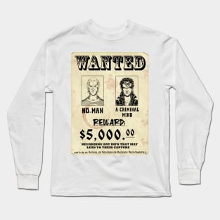 One Last Heist:  Wanted Poster Long Sleeve T-Shirt